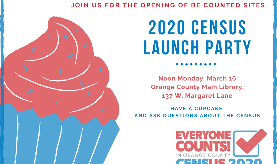 Local ‘Launch Parties’ to Kick Off 2020 Census in Orange County
