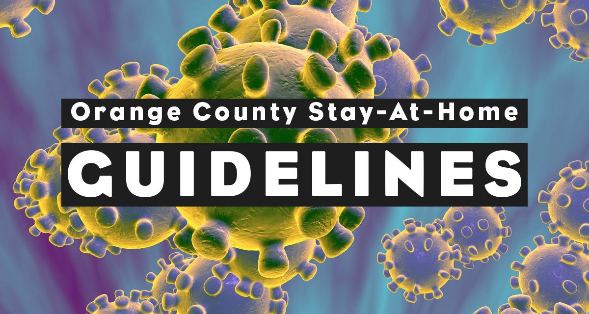 Guidelines for Orange County’s Stay-At-Home Order