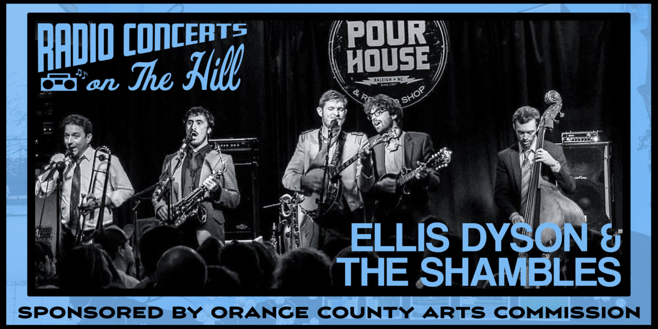 “Radio Concerts on the Hill” with Ellis Dyson & the Shambles