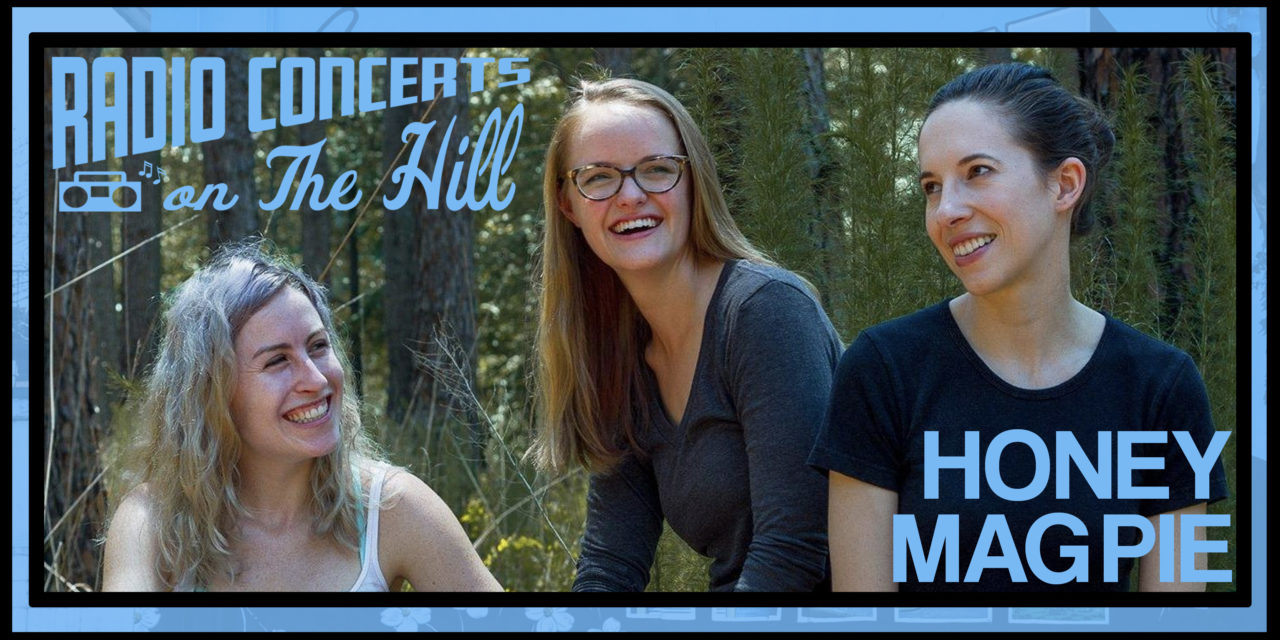 “Radio Concerts on the Hill” with Honey Magpie
