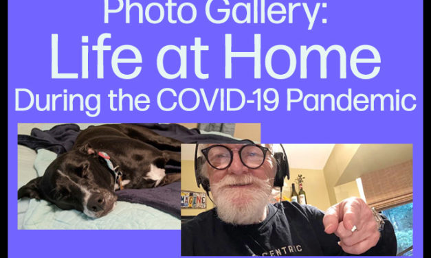 Photo Gallery: Life at Home During the COVID-19 Pandemic