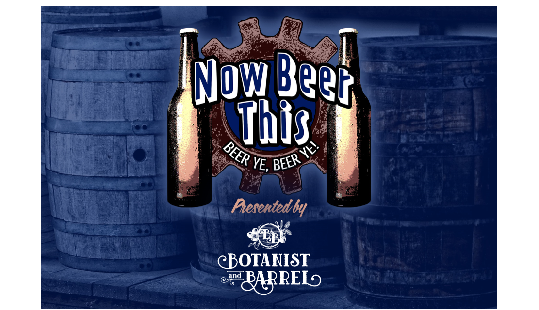 Now Beer This: Barrels and Beer