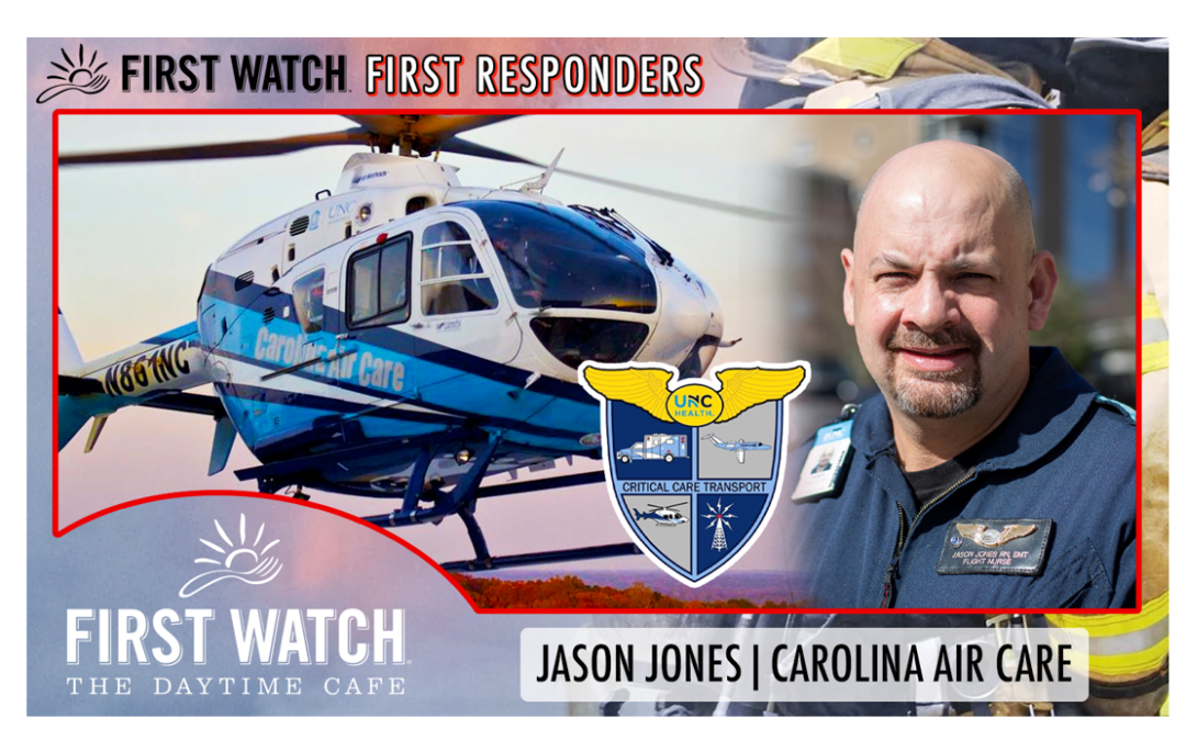 First Watch First Responders: Jason Jones of UNC Hospitals’ Carolina Air Care