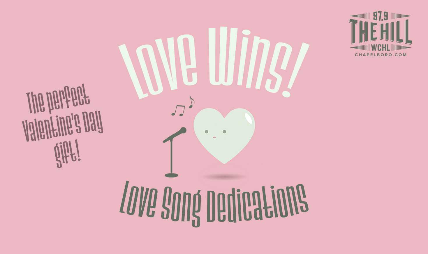 Love Wins With Love Song Dedications On 97 9 The Hill Chapelboro Com
