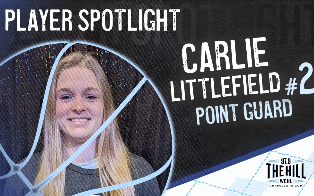 Carolina Player Spotlight: Carlie Littlefield
