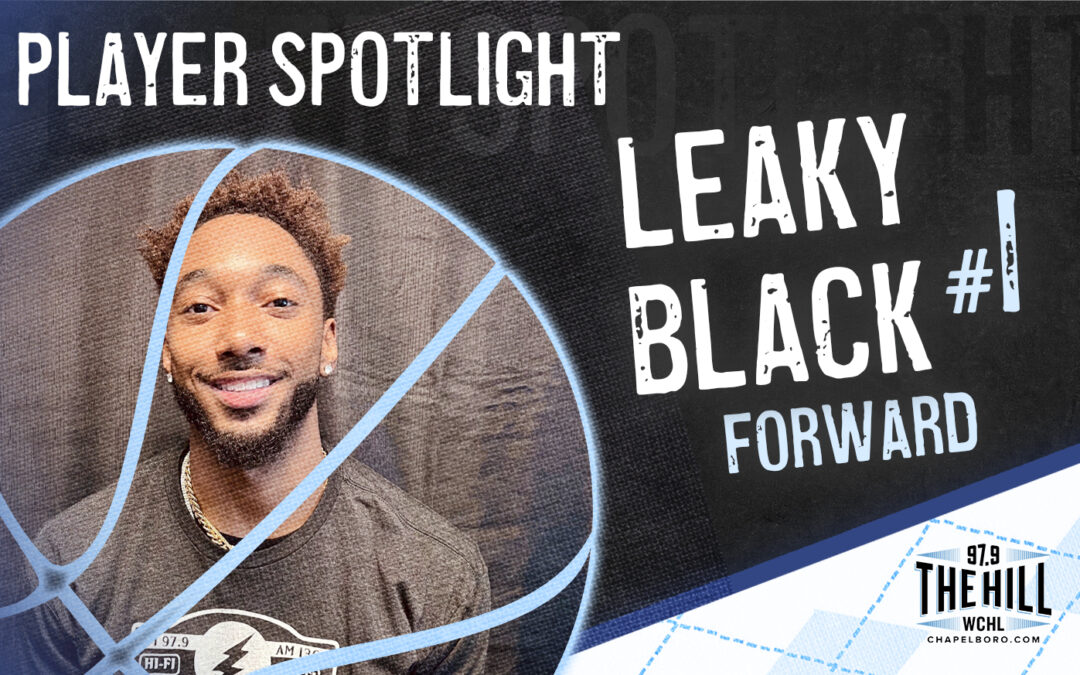 Carolina Player Spotlight: Leaky Black