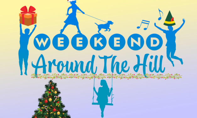Weekend Around the Hill: December 23 – December 25