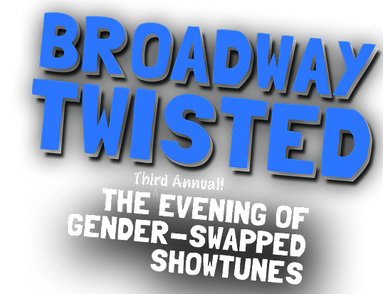 Flipping Gender, For A Cause: “Broadway Twisted” Monday Night