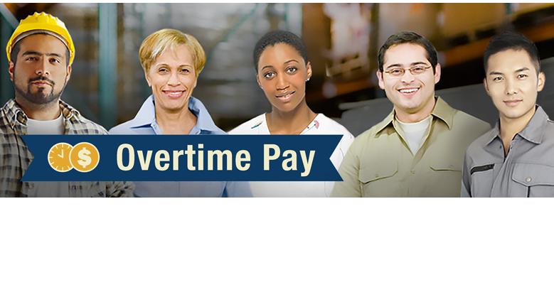 New Overtime Pay Requirements to Include Millions of Workers