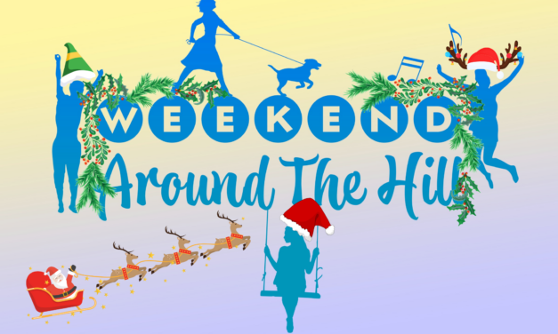 Weekend Around The Hill: December 22 – December 24