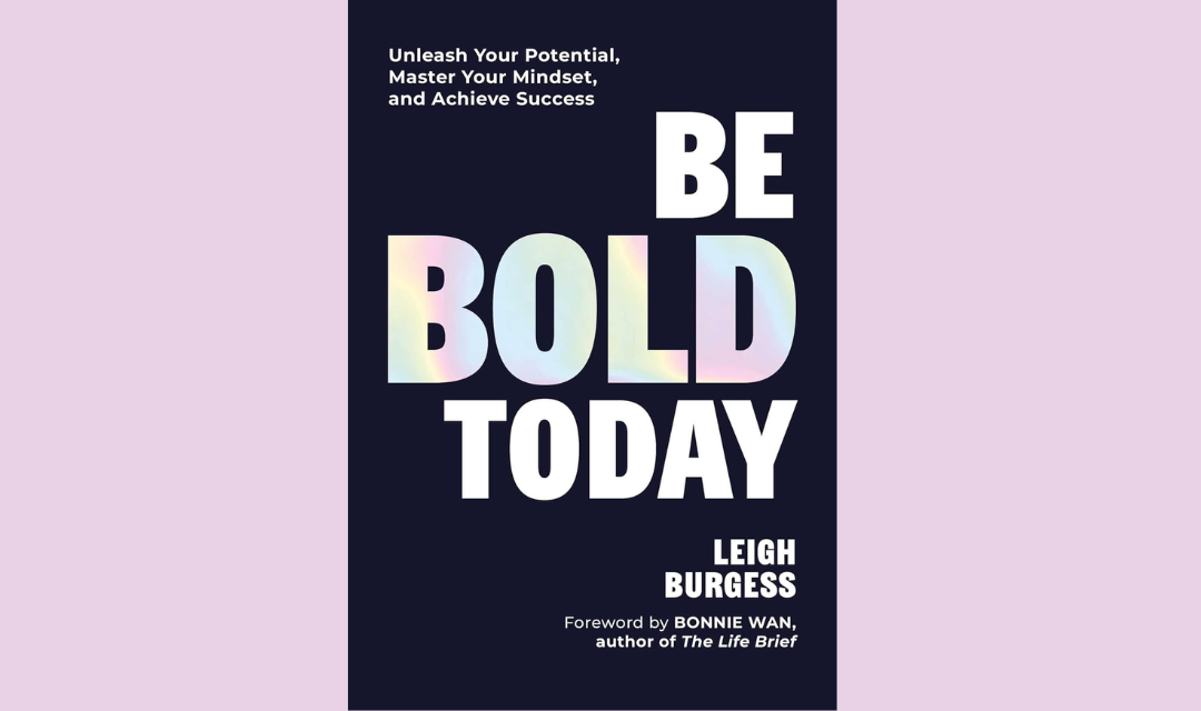 Talking Culture: ‘Be BOLD Today’ with Leigh Burgess