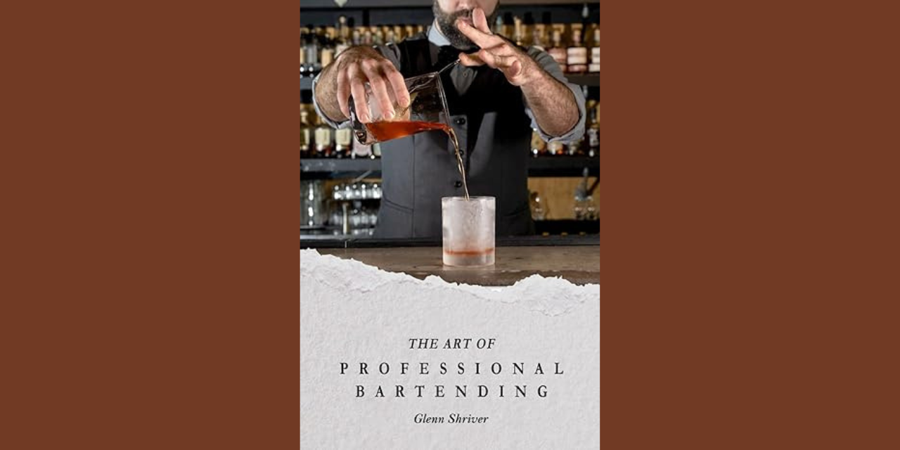 Talking Culture: ‘The Art of Professional Bartending’ with Glenn Shriver