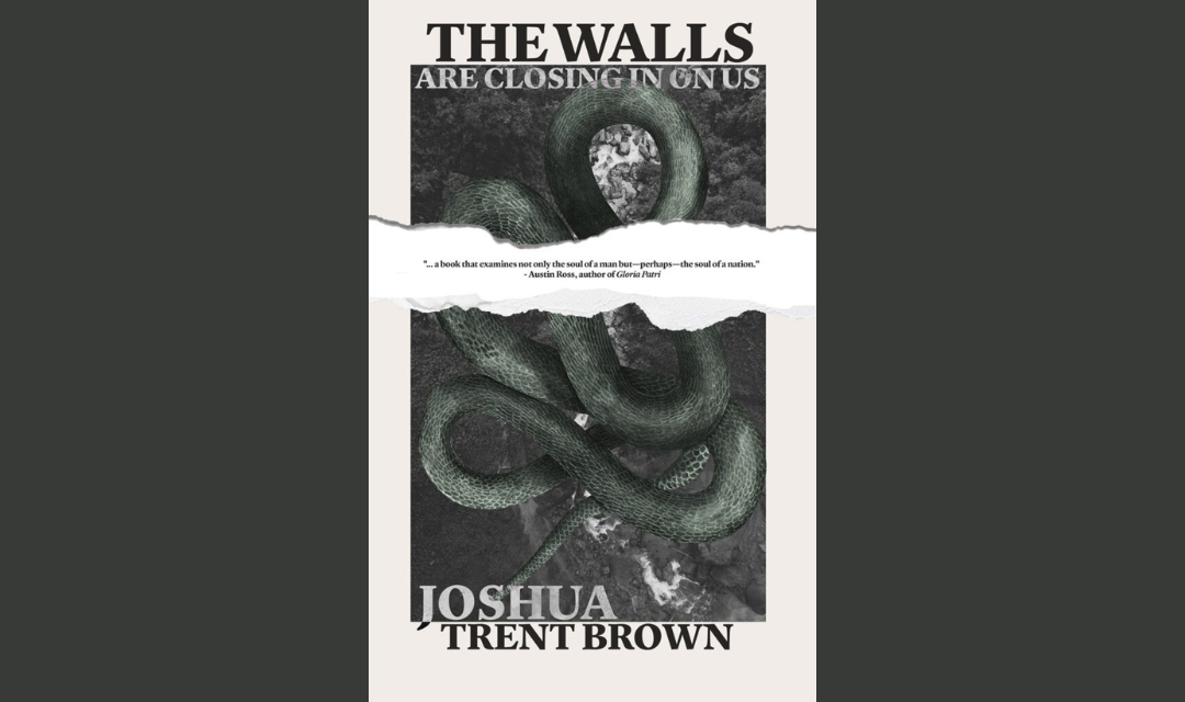Talking Culture: ‘The Walls Are Closing In On Us’ with Joshua Trent Brown
